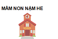 MẦM NON NẬM HE